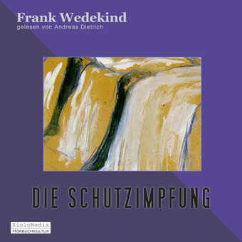 Frank Wedekind – Die Schutzimpfung