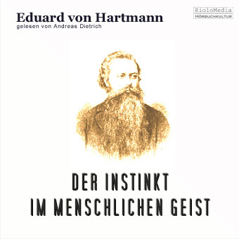 Eduard von Hartmann - Der Instinkt im menschlichen Geist