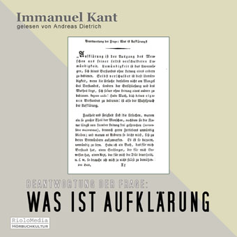 Immanuel Kant - Beantwortung der Frage: Was ist Aufklärung